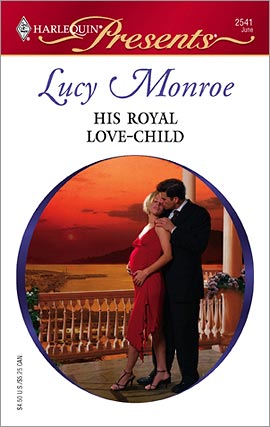 Title details for His Royal Love-Child by Lucy Monroe - Available